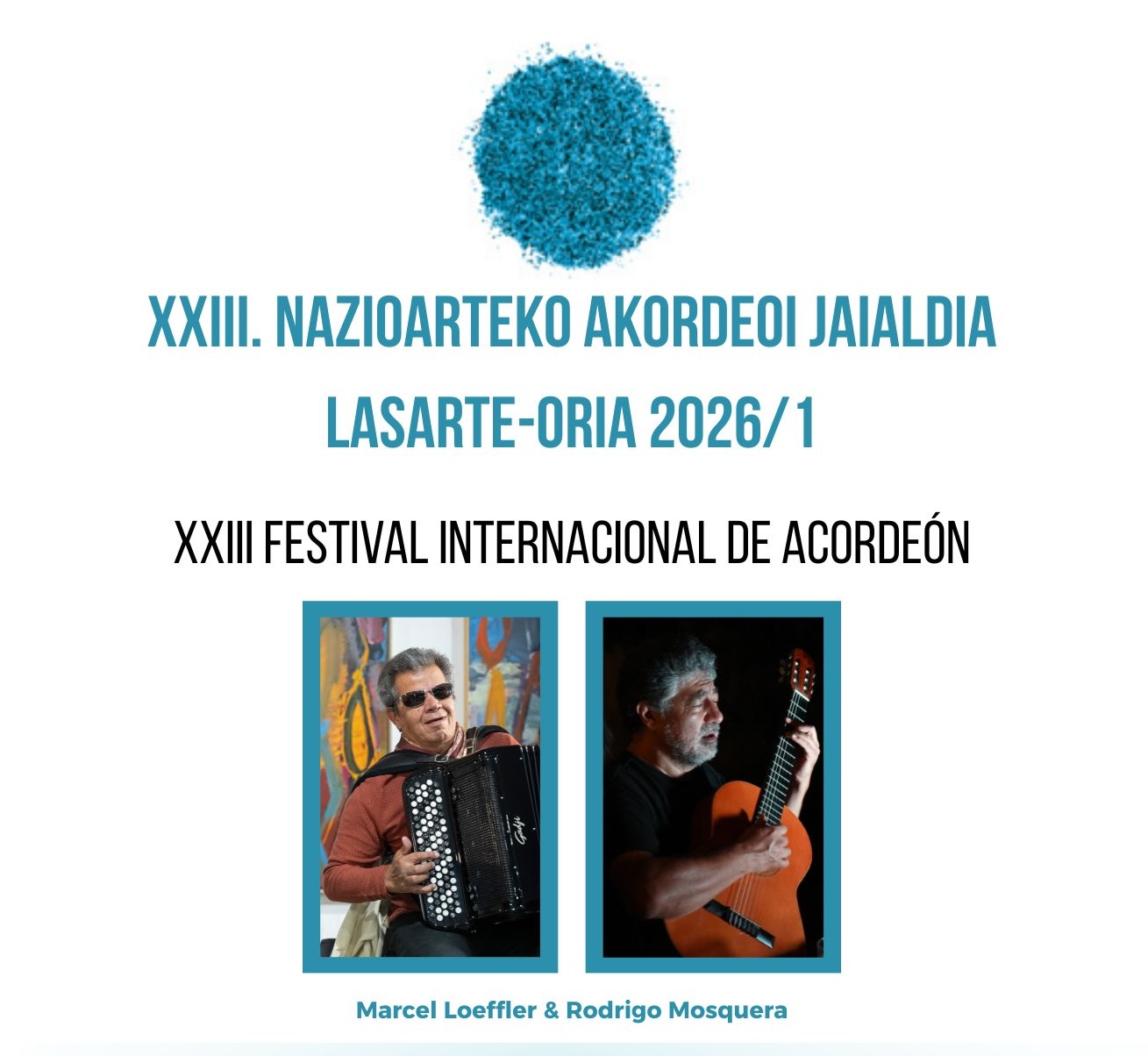 El XXIII Festival Internacional de Acordeón de Lasarte-Oria levantará el telón el 18 de abril. El concierto contará con la actuación del dúo internacional formado por Marcel Loeffler y Rodrigo Mosquera, además de la participación de alumnado del Conservatorio de Leioa.