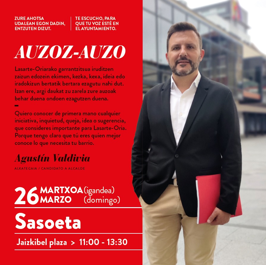 Sasoeta: El candidato del PSE-EE a alcalde, Agustín Valdivia, visita tu barrio. Visita la carpa instalada en la plaza Jaizkibel.